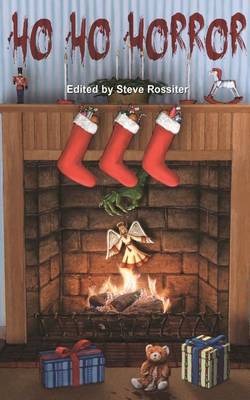 Ho Ho Horror: Christmas Horror Fiction book