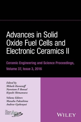 Advances in Solid Oxide Fuel Cells and Electronic Ceramics II by Mihails Kusnezoff