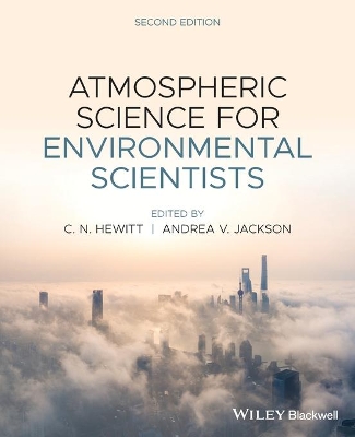 Atmospheric Science for Environmental Scientists by C. Nick Hewitt