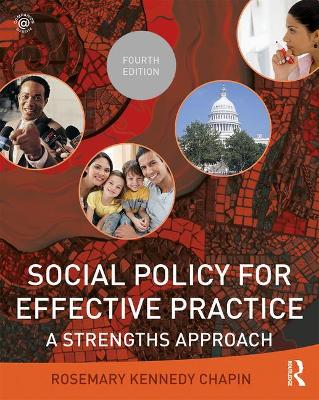 Social Policy for Effective Practice by Rosemary Kennedy Chapin