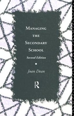 Managing the Secondary School by Joan Dean