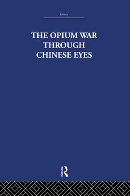 The Opium War Through Chinese Eyes by Arthur Waley