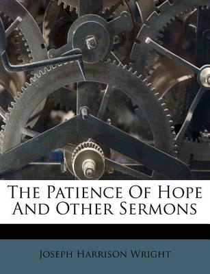 The Patience of Hope and Other Sermons book
