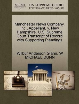 Manchester News Company, Inc., Appellant, V. New Hampshire. U.S. Supreme Court Transcript of Record with Supporting Pleadings book