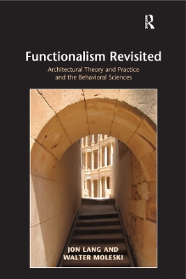 Functionalism Revisited: Architectural Theory and Practice and the Behavioral Sciences book