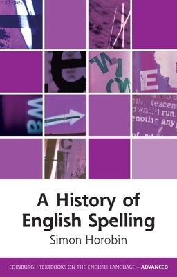 A History of English Spelling by Simon Horobin