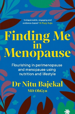 Finding Me in Menopause: Flourishing in Perimenopause and Menopause using Nutrition and Lifestyle book