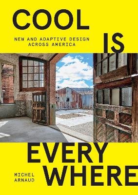 Cool is Everywhere: New and Adaptive Design Across America book