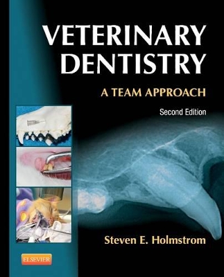 Veterinary Dentistry: A Team Approach book