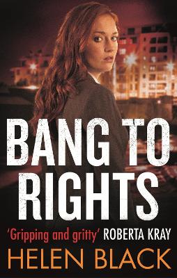 Bang to Rights by Helen Black