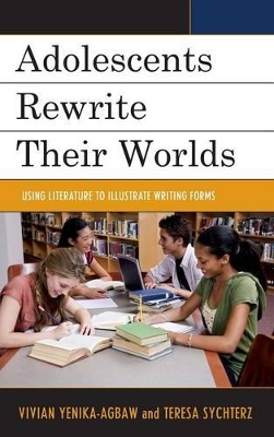 Adolescents Rewrite Their Worlds by Vivian Yenika-Agbaw