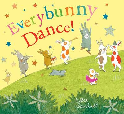 Everybunny Dance! by Ellie Sandall