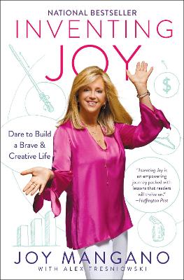 Inventing Joy: Dare to Build a Brave & Creative Life book