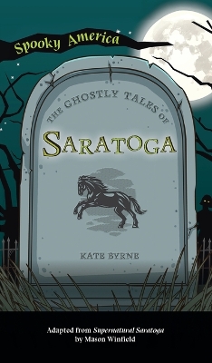 Ghostly Tales of Saratoga book