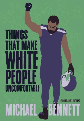 Things That Make White People Uncomfortable (Adapted for Young Adults) by Michael Bennett