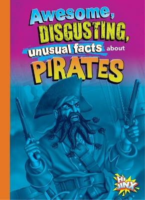Awesome, Disgusting, Unusual Facts about Pirates book