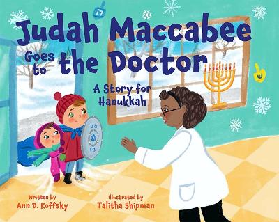 Judah Maccabee Goes to the Doctor: A Story for Hanukkah book