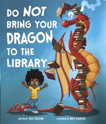 Do Not Bring Your Dragon to the Library book