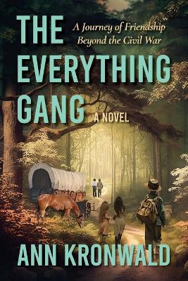 The Everything Gang: A Journey of Friendship Beyond the Civil War book