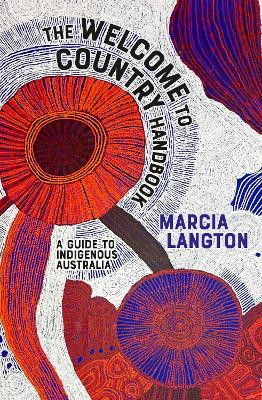 The Welcome to Country Handbook: A Guide to Indigenous Australia book