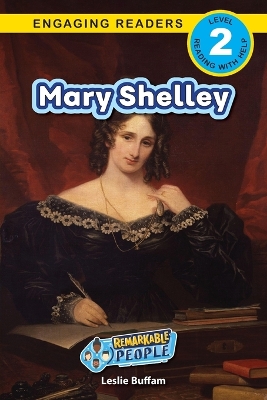 Mary Shelley: Remarkable People (Engaging Readers, Level 2) by Leslie Buffam