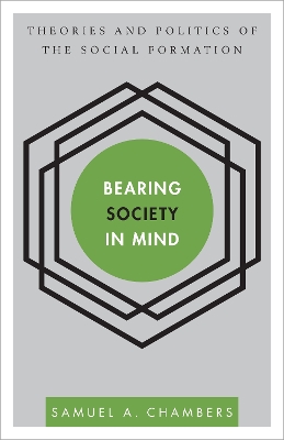 Bearing Society in Mind by Samuel A Chambers