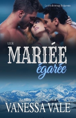 La mariée égarée: Grands caractères by Vanessa Vale
