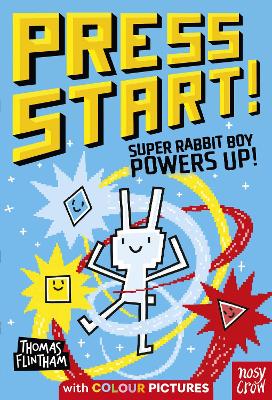 Press Start! Super Rabbit Boy Powers Up! by Thomas Flintham