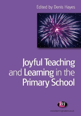 Joyful Teaching and Learning in the Primary School book