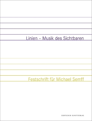 Linien – Musik des Sichtbaren: Festschrift für Michael Semff book