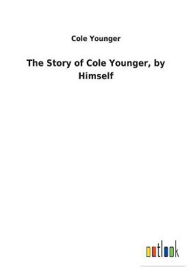 Story of Cole Younger, by Himself book