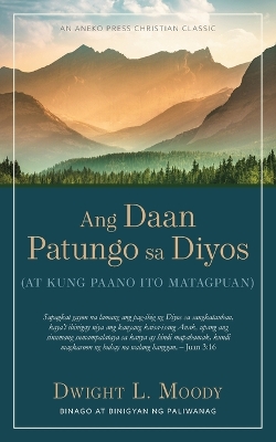 Ang Daan Patungo sa Diyos: (At Kung Paano Ito Matagpuan) book