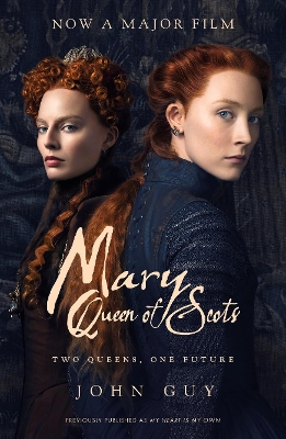 Mary Queen of Scots: Film Tie-In book