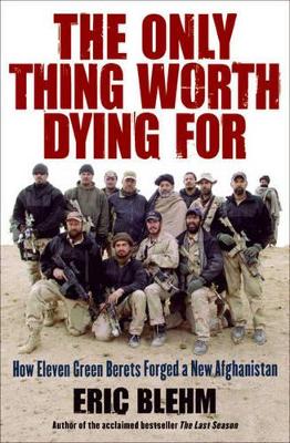 Only Thing Worth Dying For book