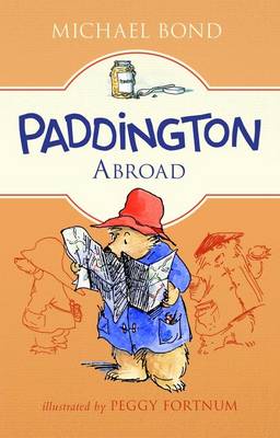 Paddington Abroad by Michael Bond