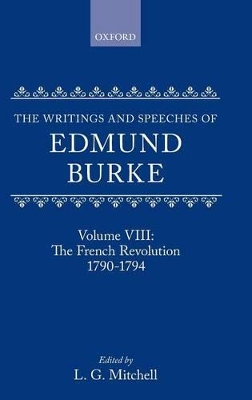 The The Writings and Speeches of Edmund Burke by Edmund Burke