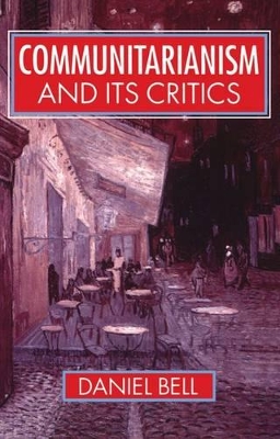 Communitarianism and its Critics book