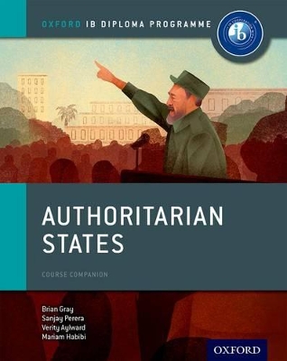 Authoritarian States: IB History Course Book: Oxford IB Diploma Programme book