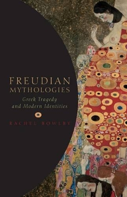 Freudian Mythologies by Rachel Bowlby