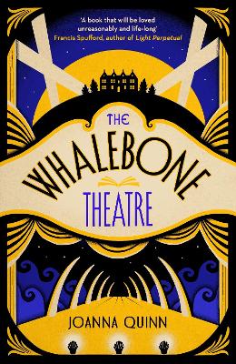 The Whalebone Theatre: The instant Sunday Times bestseller by Joanna Quinn