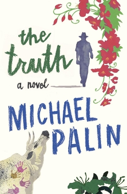 The Truth by Michael Palin