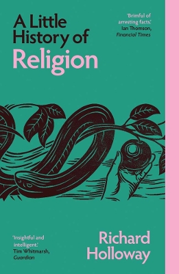 A A Little History of Religion by Richard Holloway