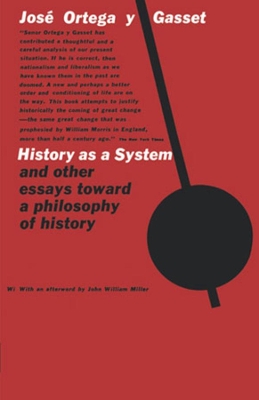 History as a System, and Other Essays Toward a Philosophy of History book