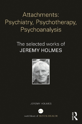 Attachments: Psychiatry, Psychotherapy, Psychoanalysis book