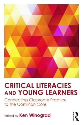 Critical Literacies and Young Learners by Ken Winograd