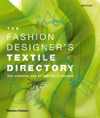 The Fashion Designer's Textile Directory by Gail Baugh