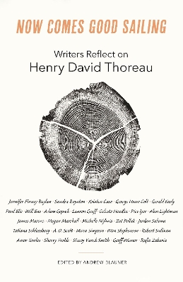 Now Comes Good Sailing: Writers Reflect on Henry David Thoreau book