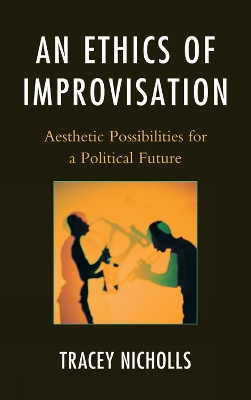 Ethics of Improvisation by Tracey Nicholls