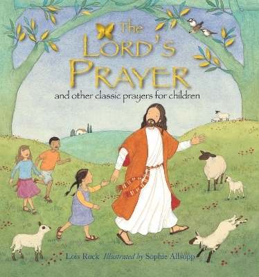The Lord's Prayer by Lois Rock