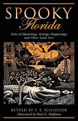 Spooky Florida by S. E. Schlosser